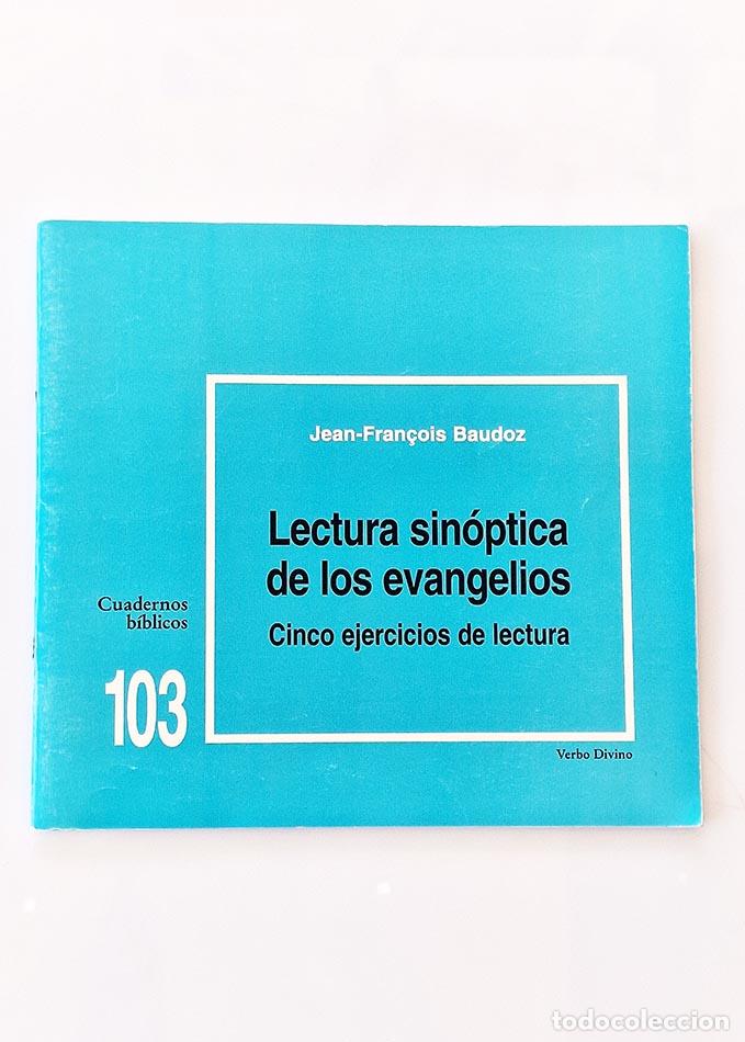 Libri di seconda mano: LECTURA SIN&Oacute;PTICA DE LOS EVANGELIOS. Cinco ejercicios de lectura. Cuadernos B&iacute;blicos 103 - BAUDOZ, J