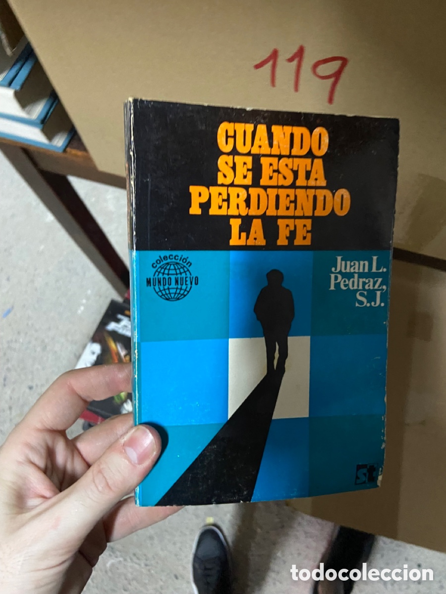 Libros de segunda mano: Caja119 CUANDO SE ESTA PERDIENDO LA FE Juan L. Pedraz, S.J.