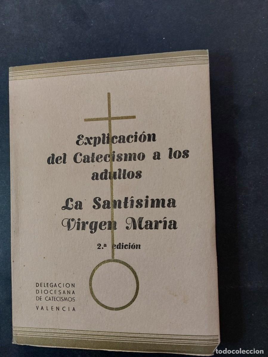Libri di seconda mano: Explicaci&oacute;n del catecismo a los adultos- Vicente Calatayud-1955