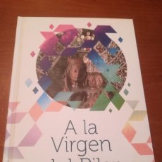Libros de segunda mano: A LA VIRGEN DEL PILAR 1 / CONS425 / HERALDO DE ARAGON /