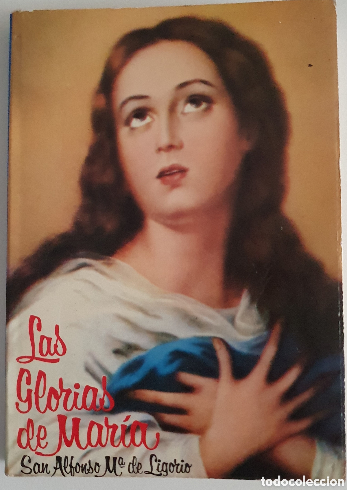 Libros de segunda mano: Las glorias de maria san alfonso maria de ligorio