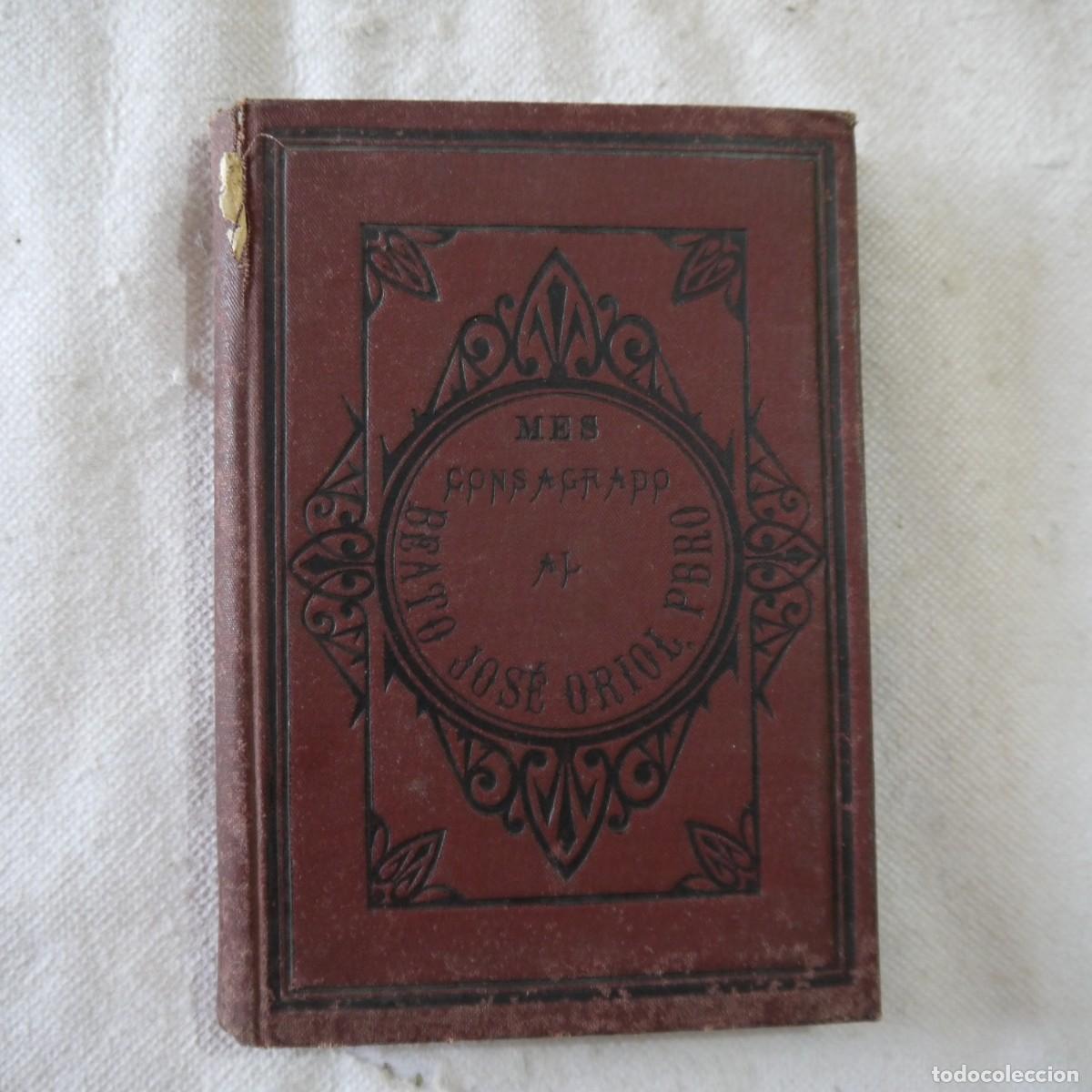 Libros de segunda mano: MES CONSAGRADO AL BEATO JOS&Eacute; ORIOL, PBRO. - JUAN DE PALAU I SOLER - 1888