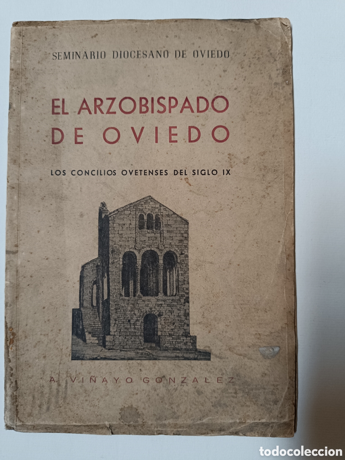 Libros de segunda mano: El Arzobispado de Oviedo. Los Concilios Ovetenses del Siglo IX por Vi&ntilde;ayo Gonz&aacute;lez 1949
