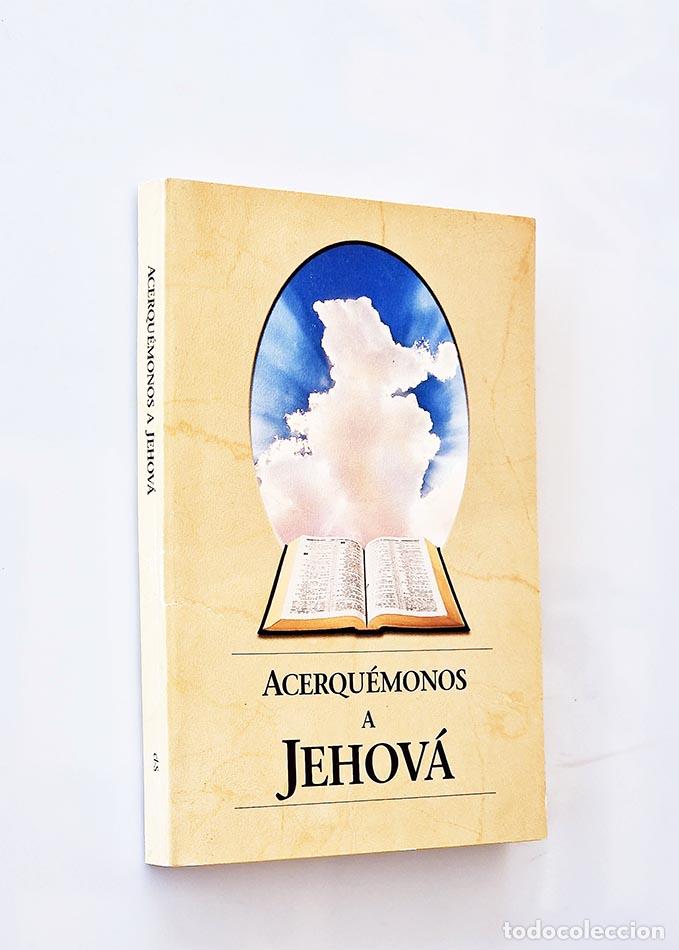 Libros de segunda mano: ACERQU&Eacute;MONOS A JEHOV&Aacute; - Foto 1