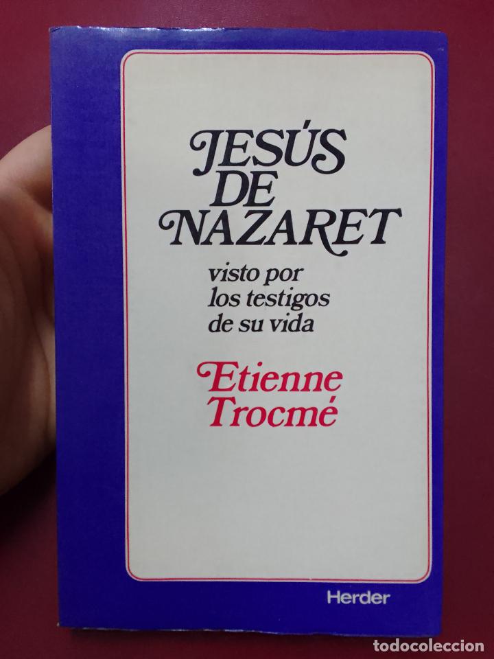 Second hand books: Etienne Trocm&eacute;: Jes&uacute;s de Nazaret visto por los testigos de su vida