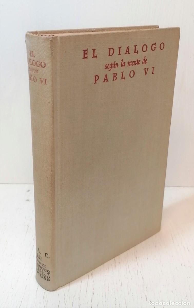 Libros de segunda mano: Libro: &rdquo;El dialogo seg&uacute;n la mente de Pablo VI&rdquo; B.A.C - Foto 1