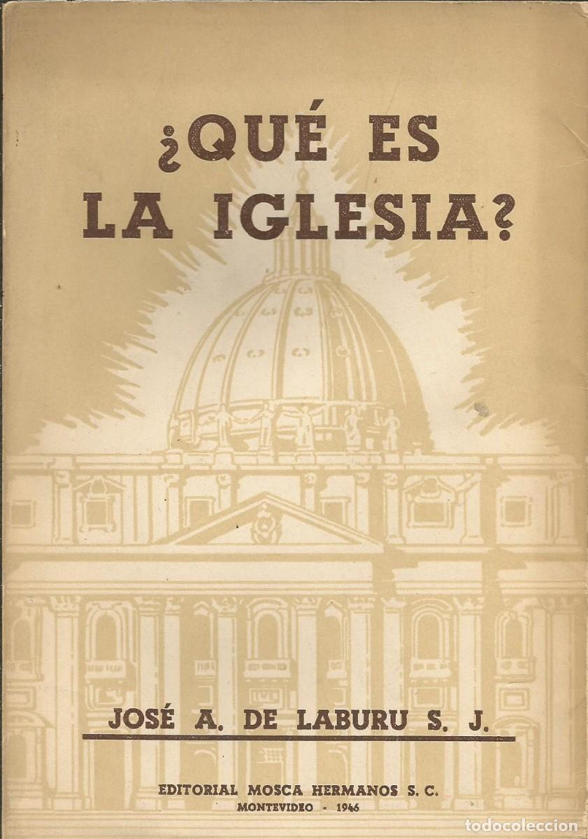 Libros de segunda mano: &iquest;Qu&eacute; es la Iglesia? Jos&eacute; A. de Laburu - Foto 1