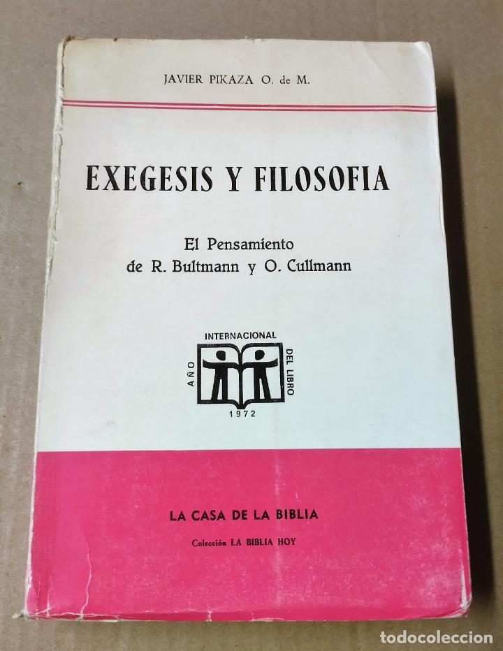 Libros de segunda mano: Javier Pikaza O. de M., Ex&eacute;gesis y filosof&iacute;a, La Casa de la Biblia, 1972, firmado