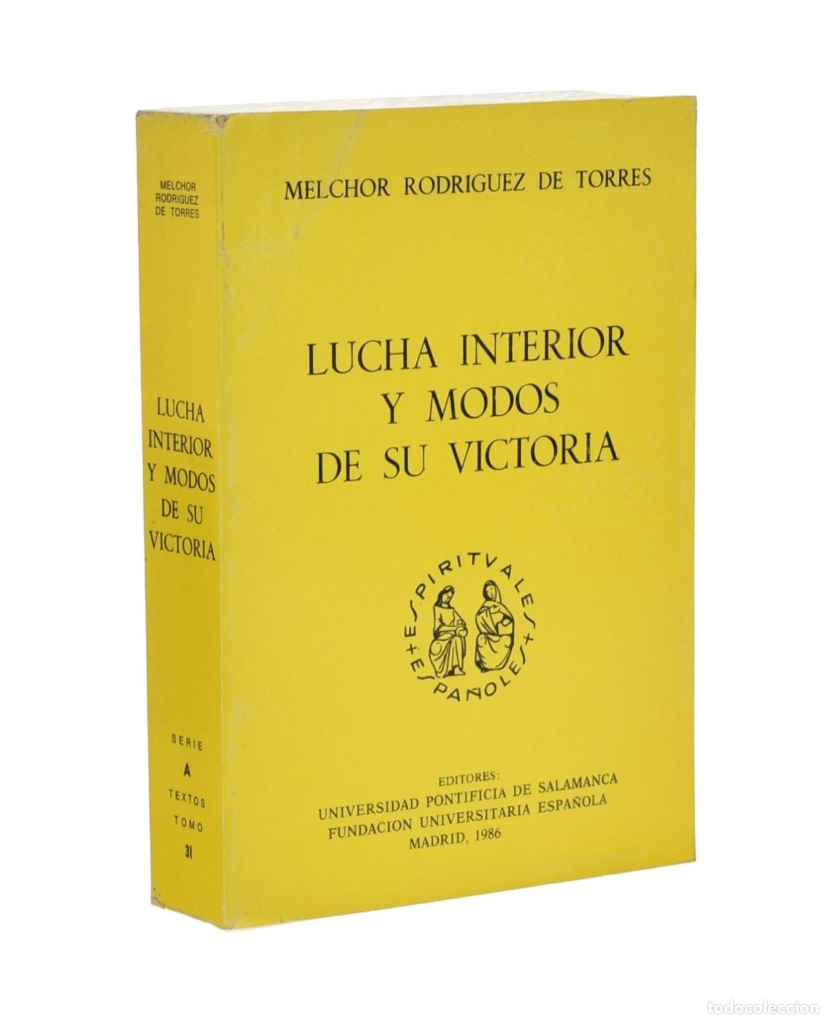 Libros de segunda mano: LUCHA INTERIOR Y MODOS DE SU VICTORIA - RODR&Iacute;GUEZ DE TORRES, Melchor