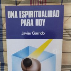 Libros de segunda mano: UNA ESPIRITUALIDAD PARA HOY. J. GARRIDO. EDS. PAULINAS. 1988.