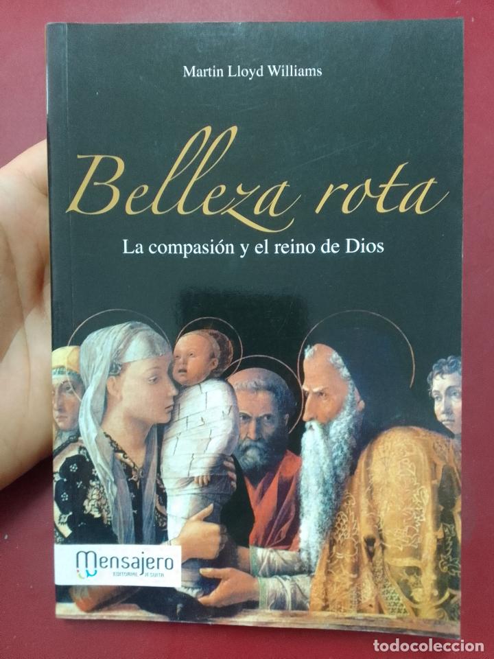 Gebrauchte B&uuml;cher: Martin Lloyd Williams: Belleza rota. La compasi&oacute;n y el reino de Dios