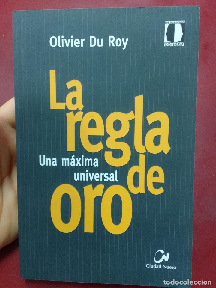 Gebrauchte B&uuml;cher: Olivier du Roy: La regla de oro. Una m&aacute;xima universal