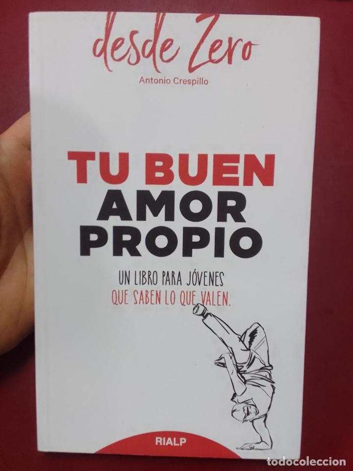 Gebrauchte B&uuml;cher: Antonio Crespillo: Tu buen amor propio. Un libro para j&oacute;venes que saben lo que valen