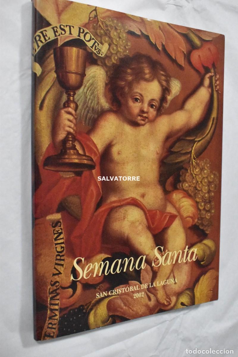 Libros de segunda mano: SEMANA SANTA 2002 SAN CRIST&Oacute;BAL DE LA LAGUNA. TENERIFE CANARIAS