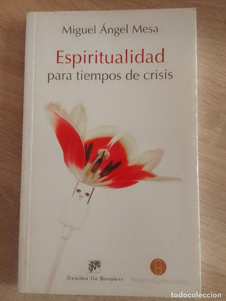 Libros de segunda mano: Miguel &Aacute;ngel Mesa: Espiritualidad en tiempos de crisis