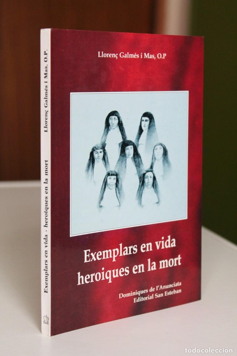 Livres d'occasion: Lloren&ccedil; Galm&eacute;s i Mas, O.P. Exemplars en vida. Heroiques en la mort. Dominiques de l'Anunciata