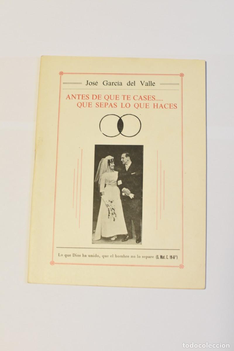 Second hand books: Antes de que te cases...que sepas lo que haces de Jos&eacute; Garc&iacute;a del Valle