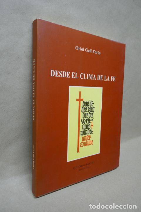 Libros de segunda mano: Desde el clima de la F&eacute; - Oriol Gali For&eacute;s - NUEVO - Foto 2