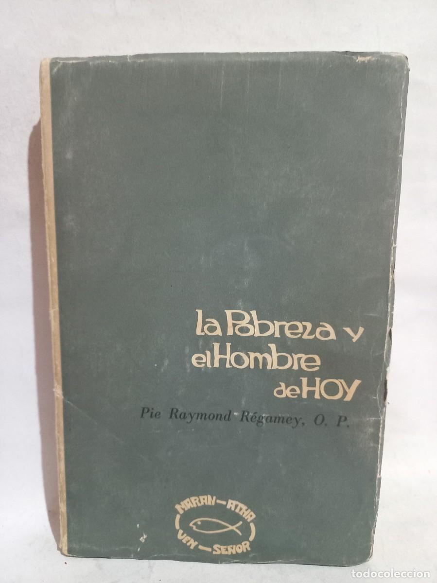 Second hand books: Pie Raymond Regamey O. P. - La Pobreza y el Hombre de Hoy - 1965