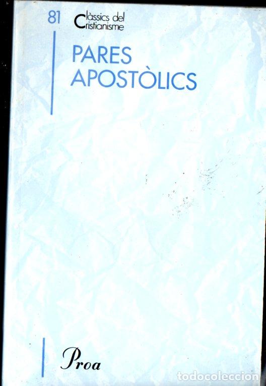 Libros de segunda mano: CL&Agrave;SSICS DEL CRISTIANISME N&ordm; 81 - PARES APOST&Ograve;LICS (PROA, 2000)