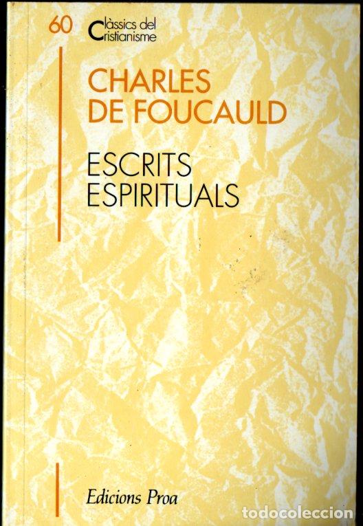 Libros de segunda mano: CL&Agrave;SSICS DEL CRISTIANISME N&ordm; 60 - CHARLES DE FOUCAULD : ESCRITS ESPIRITUALS (PROA, 1996)