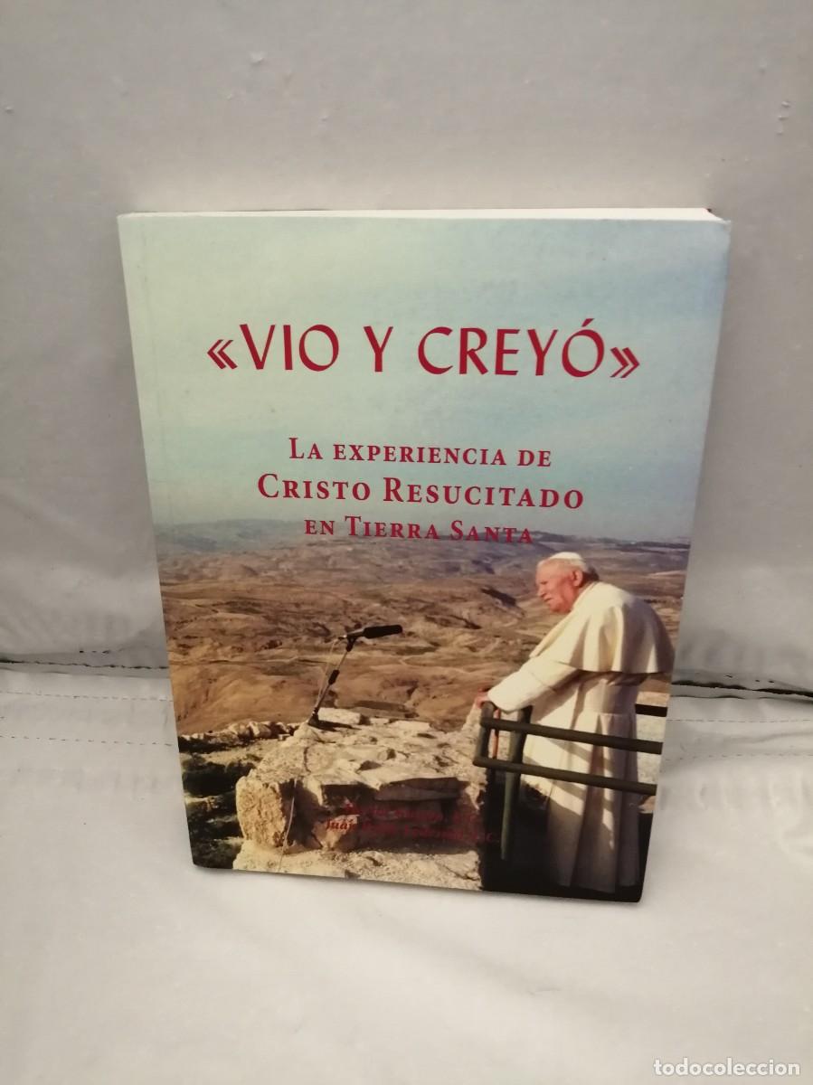 Gebrauchte B&uuml;cher: Vio y crey&oacute;: La experiencia de Cristo resucitado en Tierra Santa