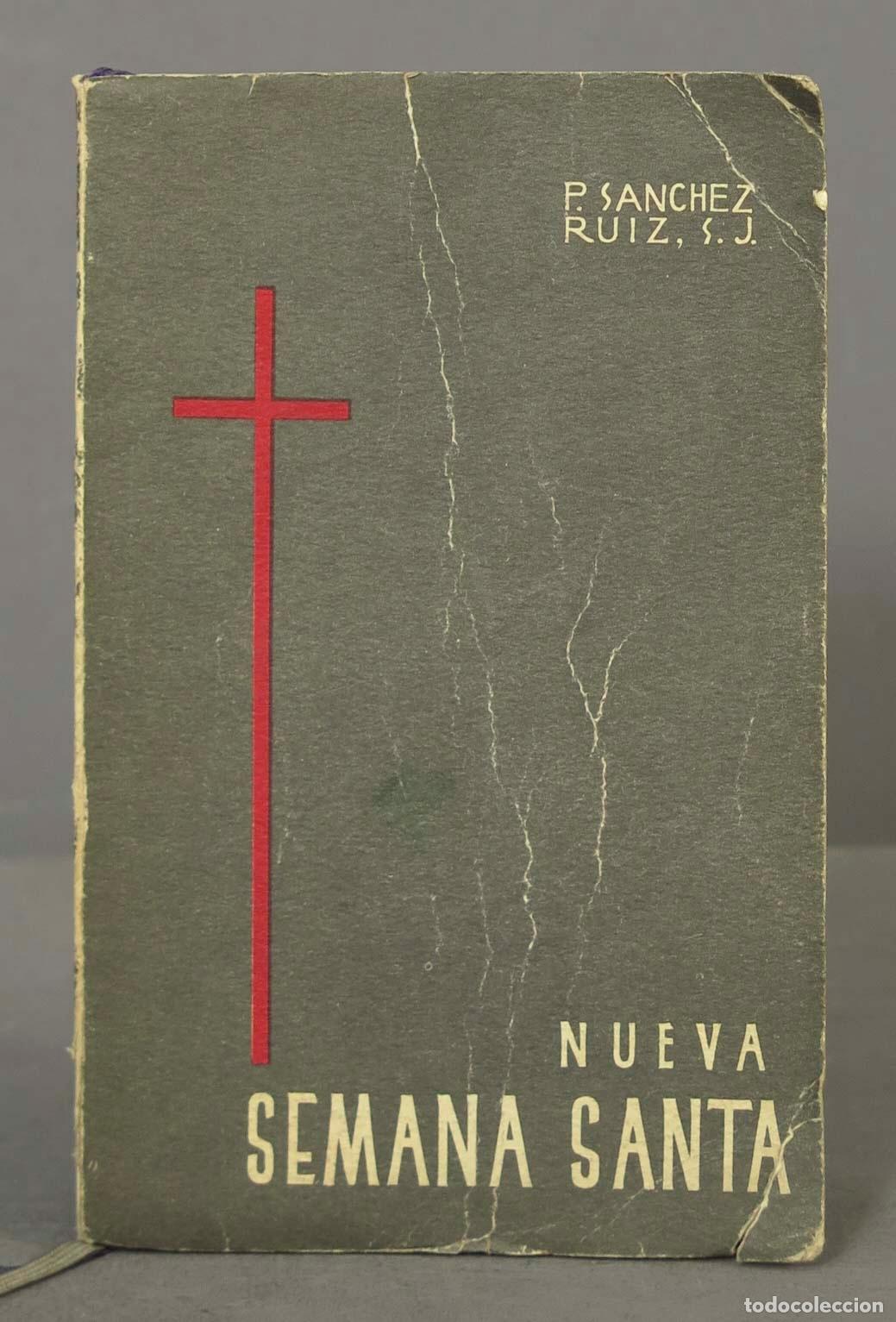 Libros de segunda mano: NUEVA LITURGIA DE LA SEMANA SANTA. SANCHEZ RUIZ, SJ