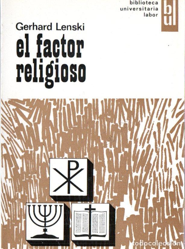 Libros de segunda mano: GERHARD LENSKI : EL FACTOR RELIGIOSO (LABOR, 1967) - Foto 1