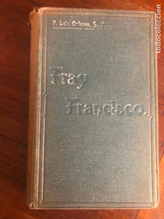 Libros de segunda mano: FRAY FRANCISCO. COLOMA, Luis. 1914 - Foto 1
