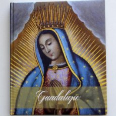 Libros de segunda mano: VIRGEN DE GUADALUPE. MÉXICO. POR EDUARDO CHÁVEZ, CANÓNIGO DE LA BASÍLICA