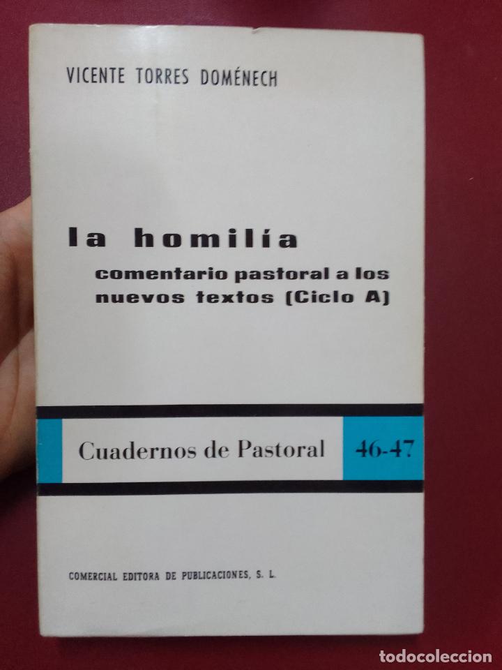 Libri di seconda mano: Vicente Torres Dom&eacute;nech: La homil&iacute;a. Comentario pastoral a los nuevos textos (Ciclo A)