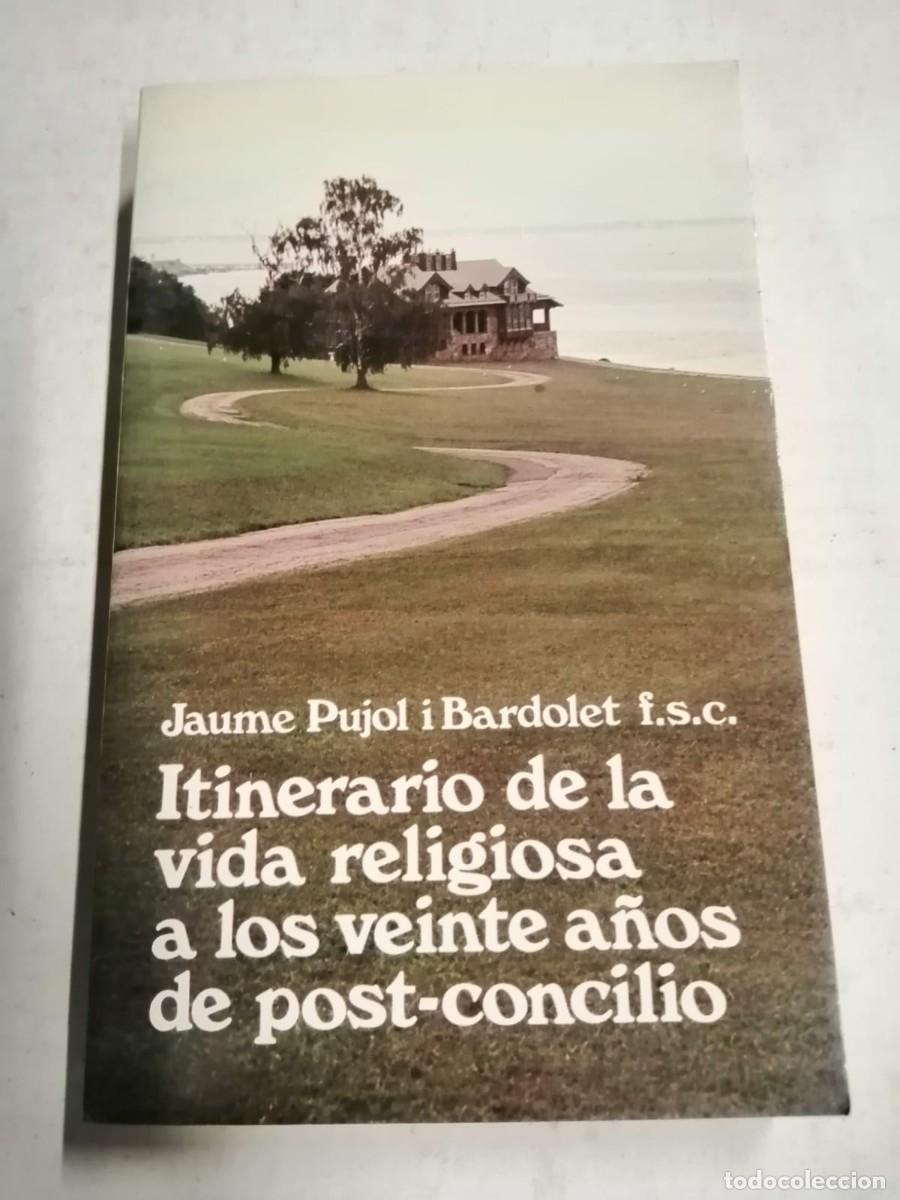 Libros de segunda mano: ITINERARIO DE LA VIDA RELIGIOSA A LOS VEINTE A&Ntilde;OS DE POST CONCILIO (JAUME PUJOL I BARDOLET)