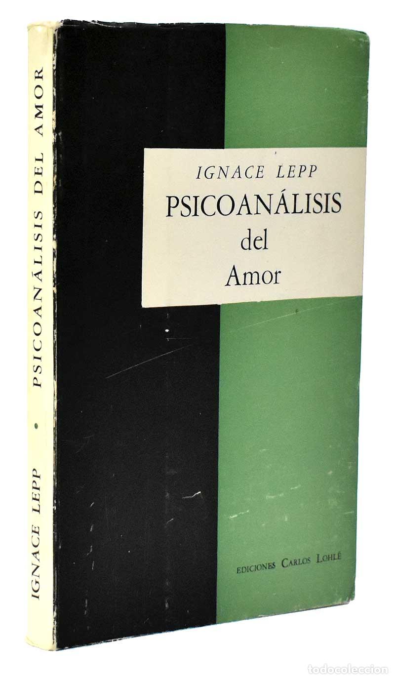Libros de segunda mano: Psicoan&aacute;lisis del Amor - Ignace Lepp - Foto 1