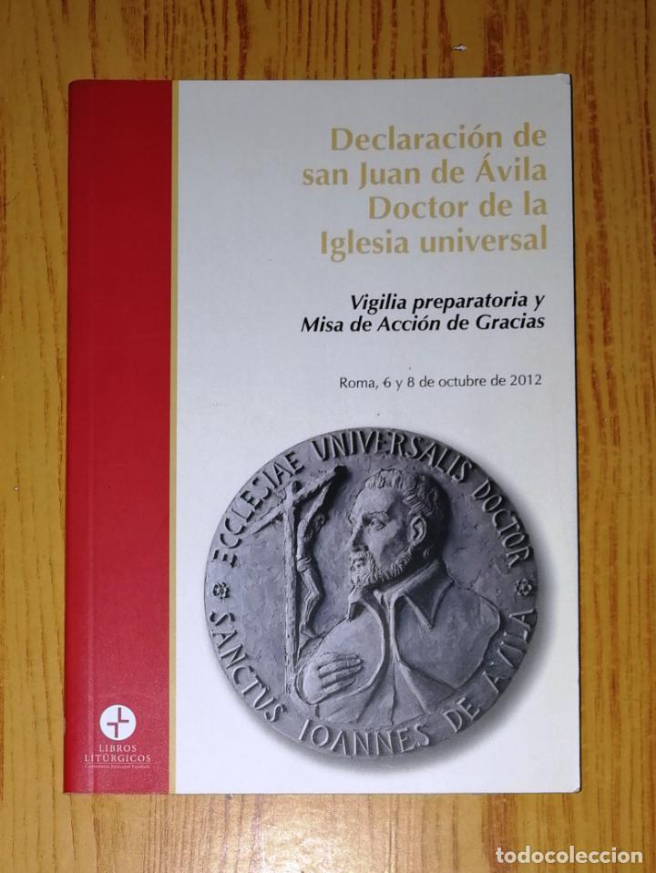Livres d'occasion: DECLARACI&Oacute;N DE SAN JUAN DE &Aacute;VILA DOCTOR DE LA IGLESIA UNIVERSAL; Vigilia preparatoria y Misa... 2012