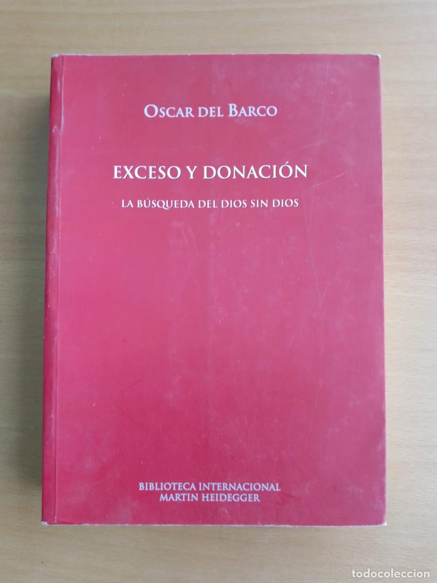 Libri di seconda mano: Exceso y donaci&oacute;n, de Oscar del Barco