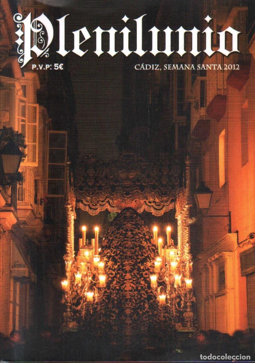 Libros de segunda mano: PLENILUNIO. CADIZ SEMANA SANTA 2012. N&ordm; 3. A-SESANTA-3053