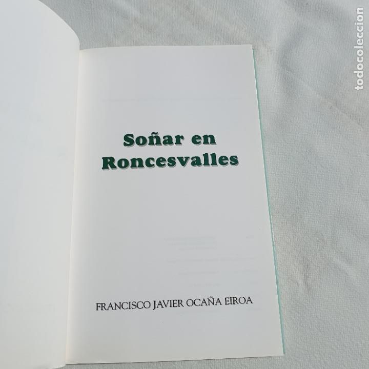 Libros de segunda mano: LIBRO-SO&Ntilde;AR EN RONCESVALLES-FRANCISCO X. OCA&Ntilde;A EIROA-1995- - Foto 7