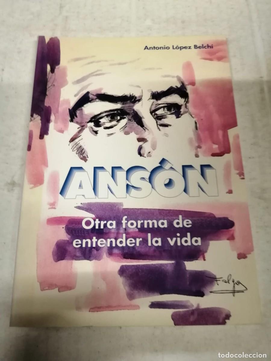 anson, otra forma de entender la vida (antonio - Compra venta en ...