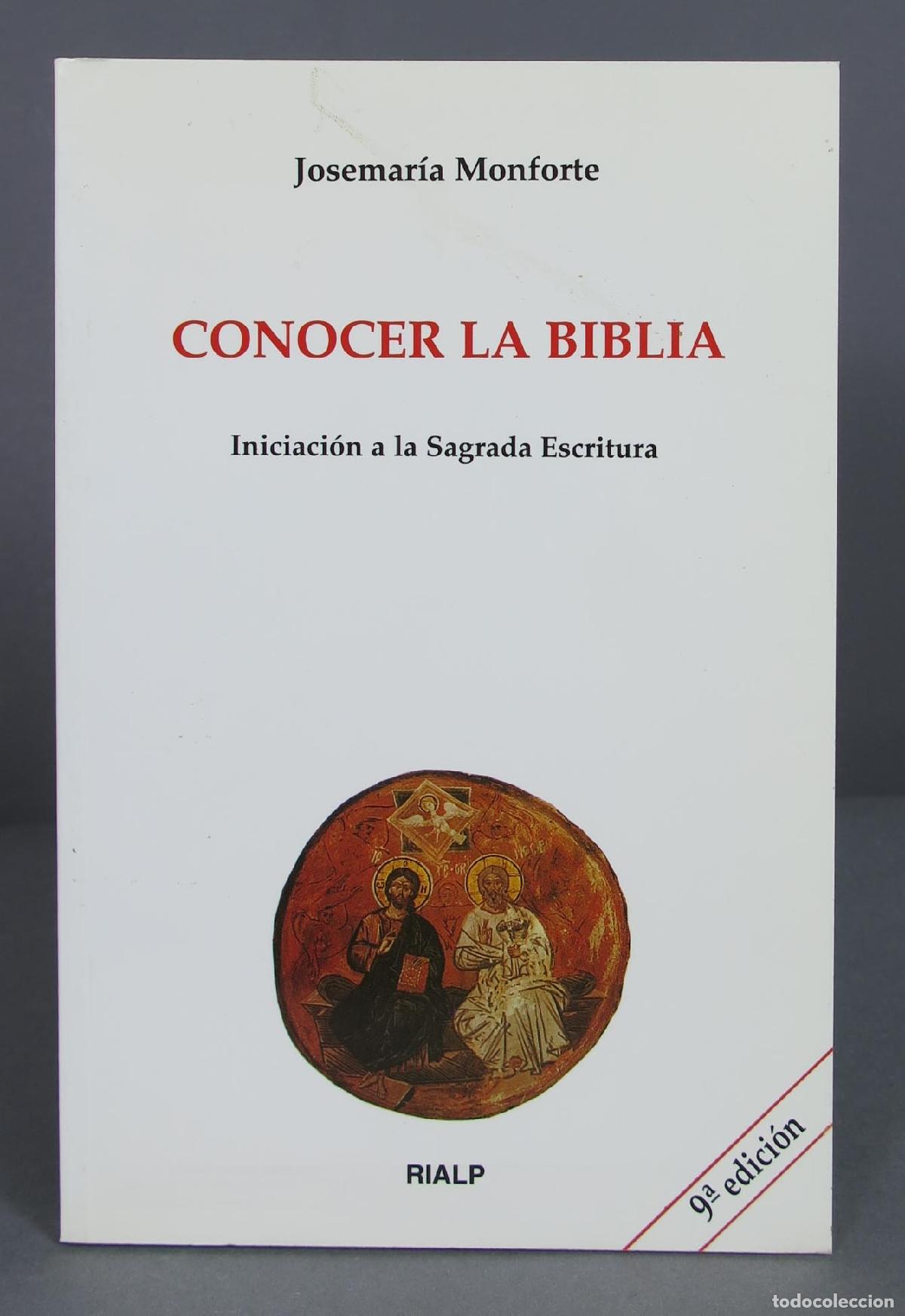 Second hand books: Conocer la Biblia. Iniciaci&oacute;n a la Sagrada Escritura. Jos&eacute; Mar&iacute;a Monforte