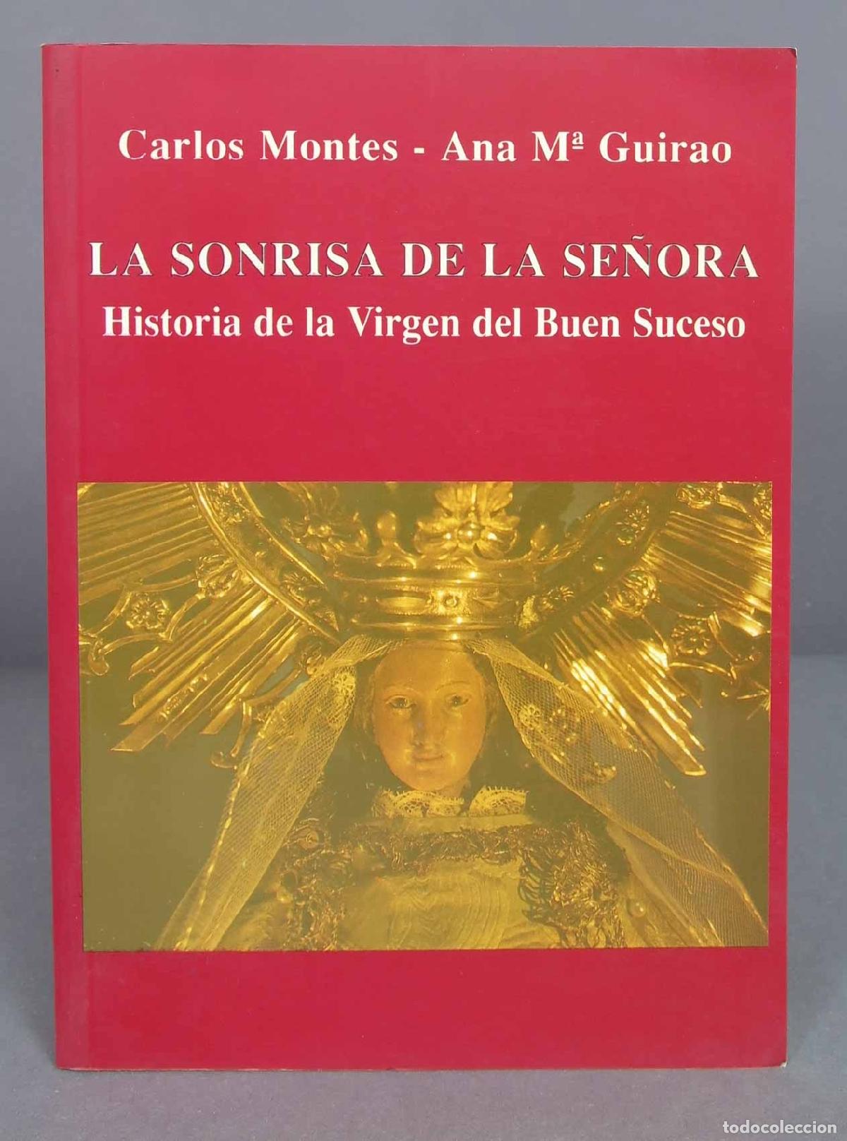 Libros de segunda mano: La sonrisa de la se&ntilde;ora. Historia de la Virgen del Buen Suceso