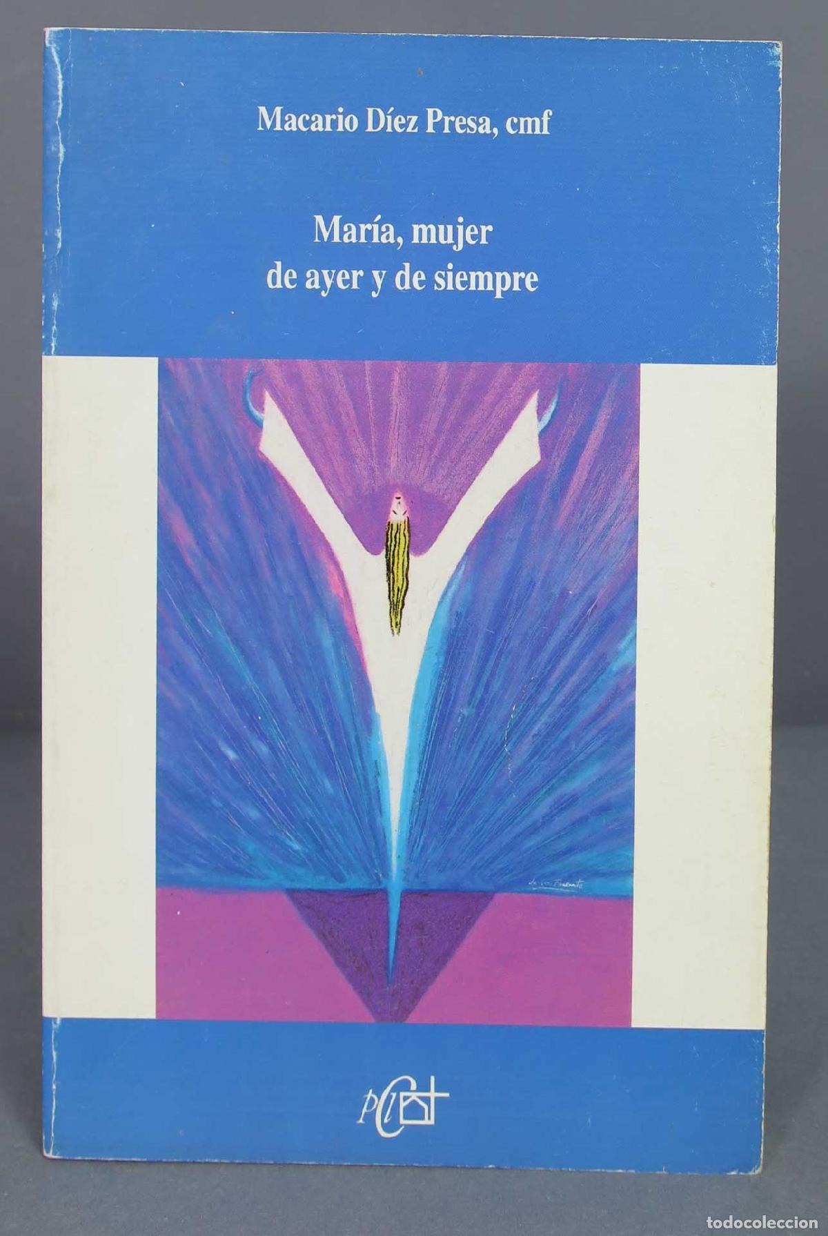 Libri di seconda mano: Mar&iacute;a, Mujer de Ayer y de Siempre. Macario D&iacute;ez Presa, cmf