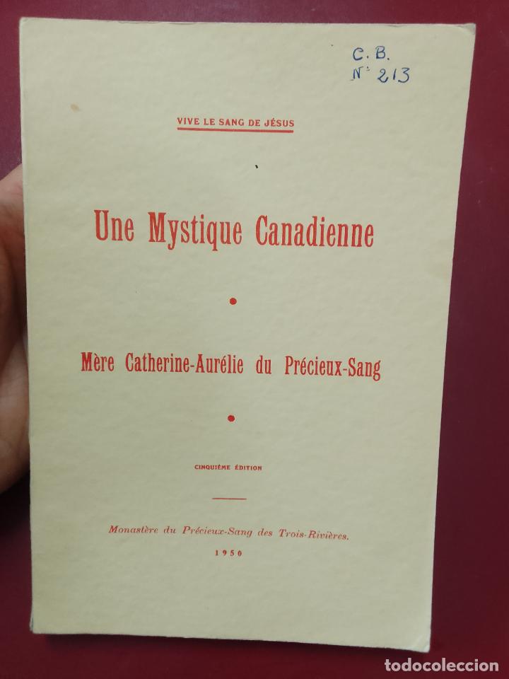 Livres d'occasion: Pr&eacute;cieux-Sang: Une mystique canadienne. M&egrave;re Catherine-Aur&eacute;lie du Pr&eacute;cieux-Sang