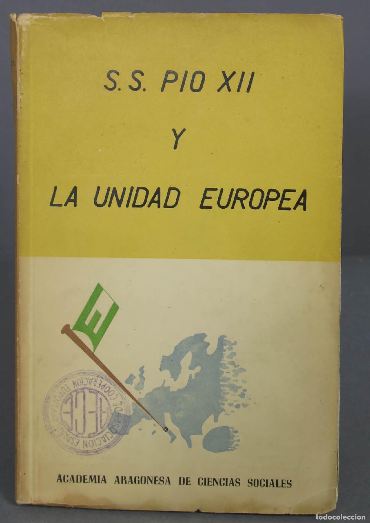 Second hand books: S.S. P&iacute;o XII y La unidad europea
