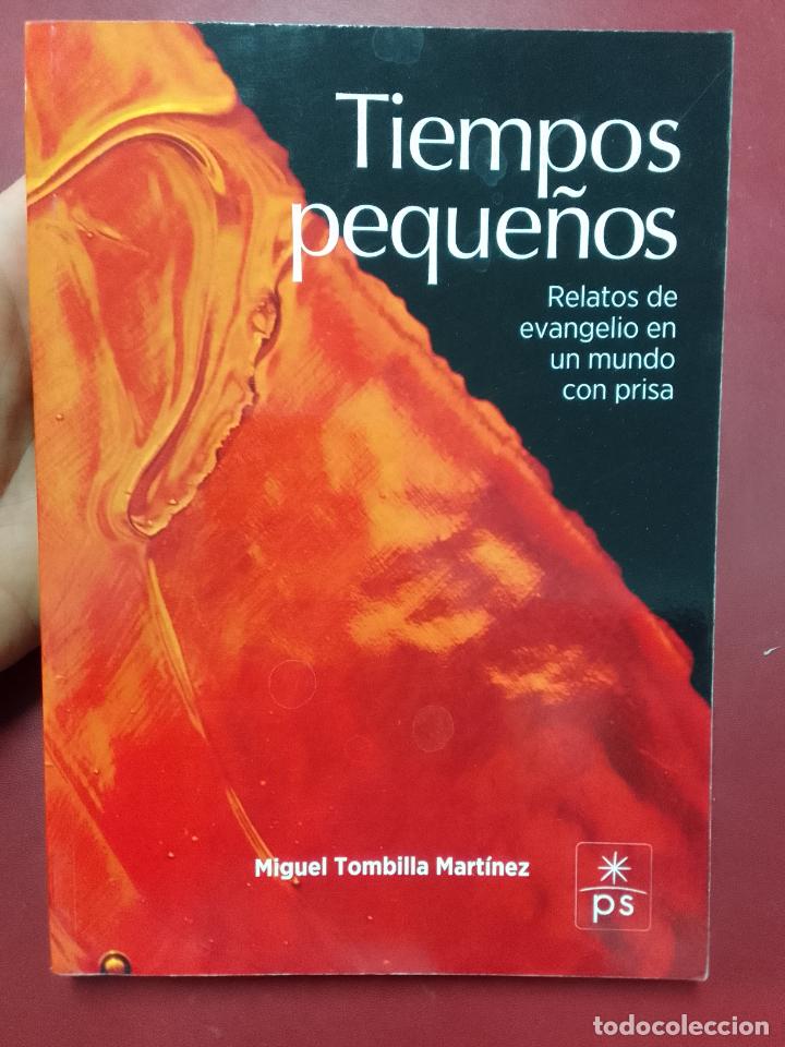 Gebrauchte B&uuml;cher: Miguel Tombilla Mart&iacute;nez: Tiempos peque&ntilde;os. Relatos de evangelio para un mundo con prisa