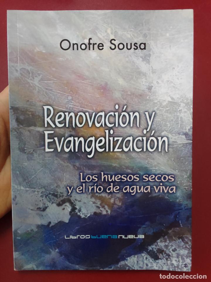 Second hand books: Onofre Sousa: Renovaci&oacute;n y Evangelizaci&oacute;n. Los huesos secos y el r&iacute;o de agua viva
