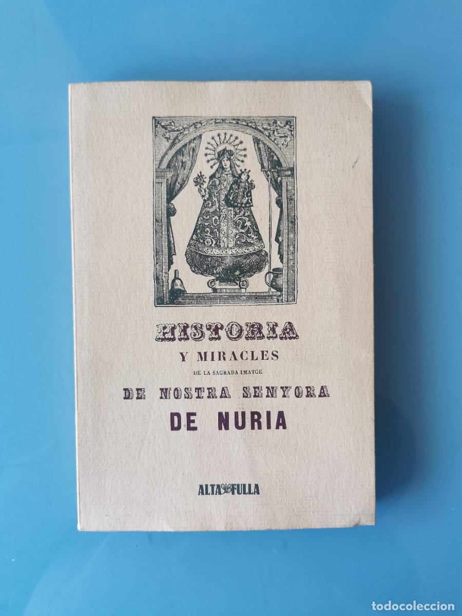 Libros de segunda mano: Facsimil, reproducci&oacute;n parcial. Historia y miracles de la sagrada imatge de nostra senyora de Nuria.