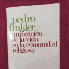 Libros de segunda mano: UNIFICACIÓN DE LA VIDA EN LA COMUNIDAD RELIGIOSA. P. FINKLER. EDS. PAULINAS. 1982.