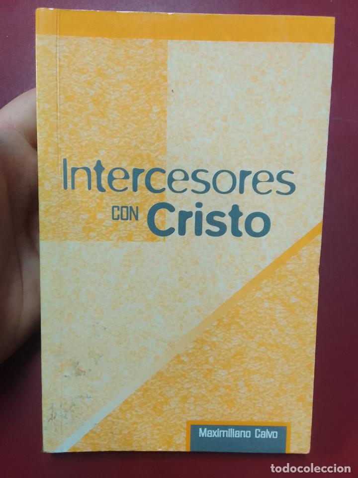 Libros de segunda mano: Maximiliano Calvo: Intercesores con Cristo - Foto 1
