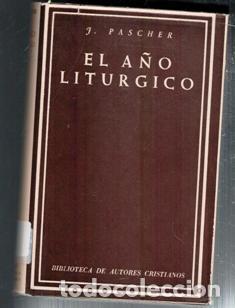 Libros de segunda mano: El a&ntilde;o lit&uacute;rgico, J. Pascher - Foto 1