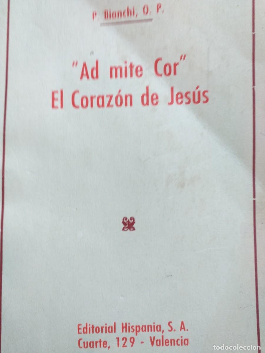 Libros de segunda mano: &rdquo; Ad mite Cor &rdquo; el Sagrado Coraz&oacute;n de Jes&uacute;s P Bianchi O P